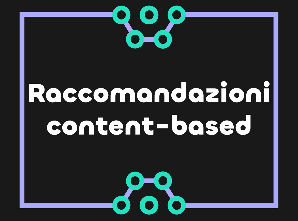 Introduzione ai sistemi di raccomandazione content-based