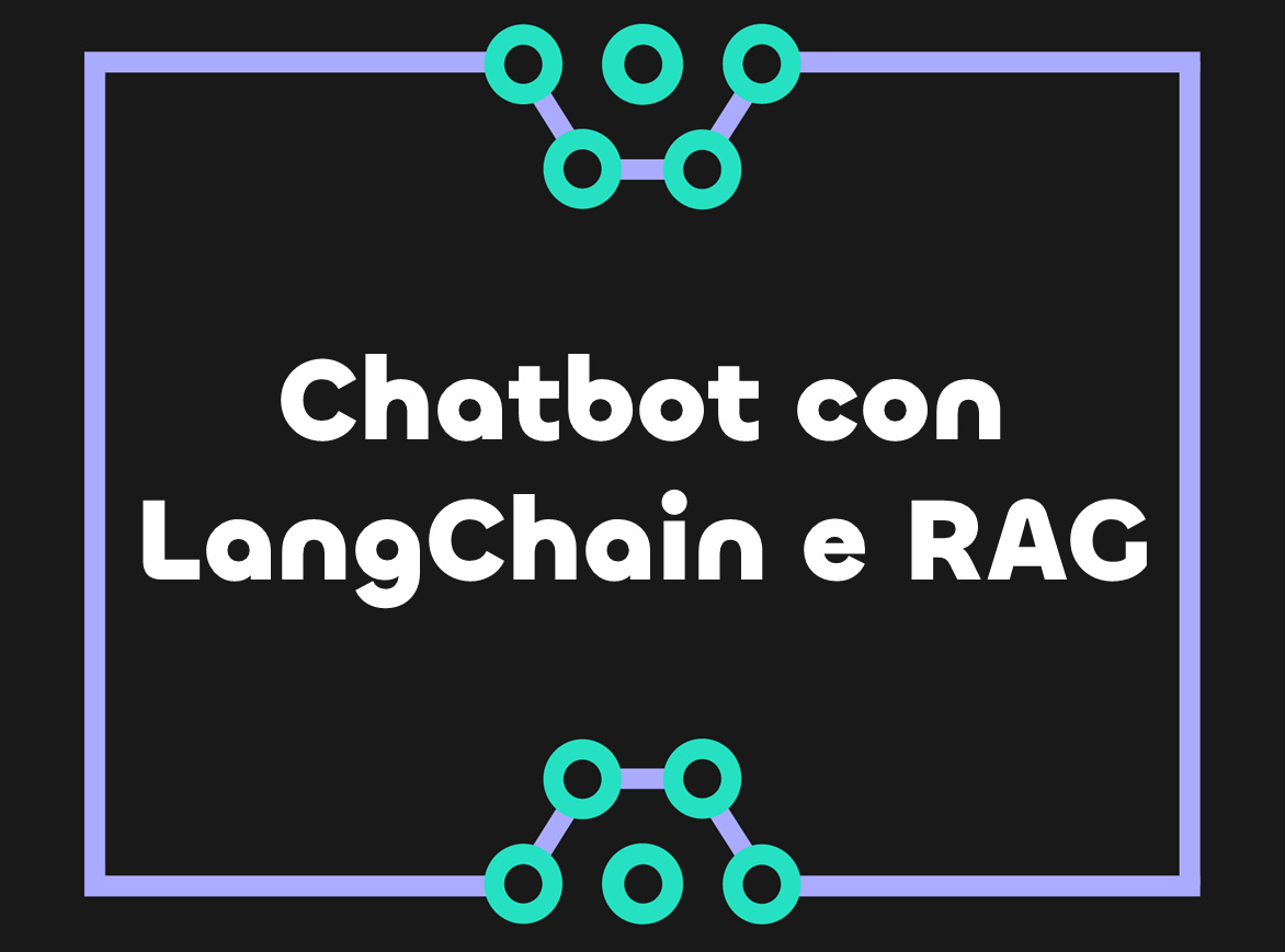 Creare un Chatbot in Python con LangChain e RAG