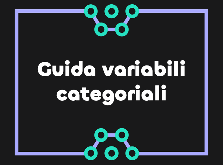 Guida alla gestione delle variabili categoriali