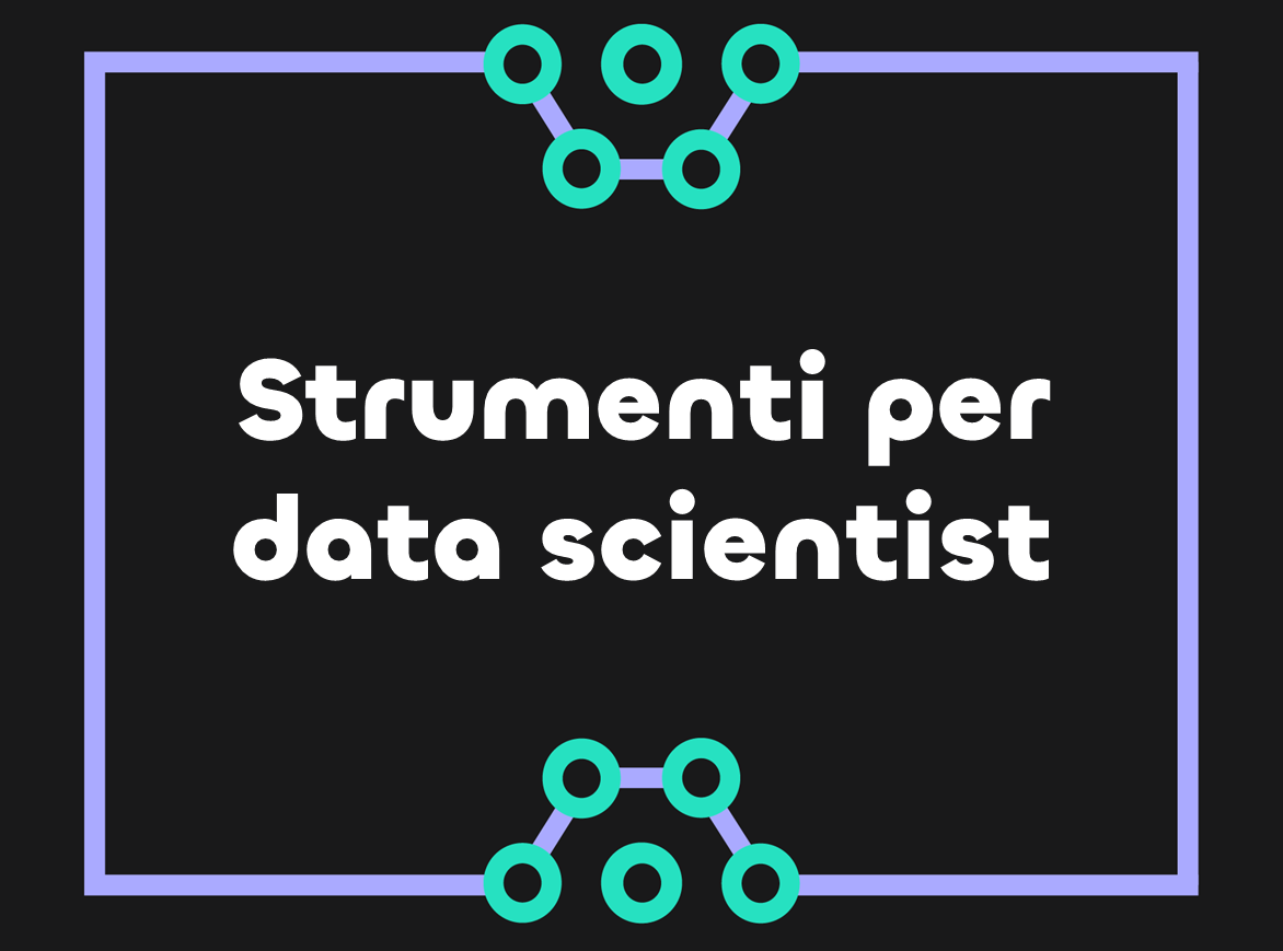 5 strumenti per avanzare nella carriera di data scientist