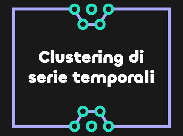 Clustering di serie temporali per la previsione del mercato azionario in Python - Parte 1