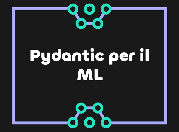 Migliorare i propri modelli di dati con Pydantic